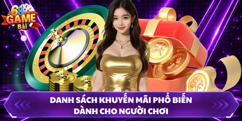 Danh sách khuyến mãi phổ biến dành cho người chơi